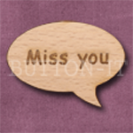 "Miss you" Speech Bubble 36mm x 27mm